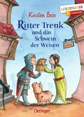 Cover: Ritter Trenk und das Schwein der Weisen - Oetinger