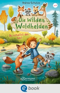 Abbildung von: Die wilden Waldhelden. Du schaffst das, Leo! - Ellermann