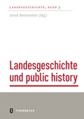 Cover: Landesgeschichte und public history - Jan Thorbecke Verlag