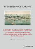 Cover: Die Stadt als Raum des F&uuml;rsten? - Jan Thorbecke Verlag