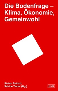 Abbildung von: Die Bodenfrage - JOVIS Verlag