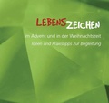 Cover: Lebenszeichen im Advent und in der Weihnachtszeit - Bisch&ouml;fliches Ordin. Limburg