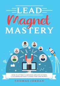 Enlarge image Cover: Lead Magnet Mastery - Thomas Jordan