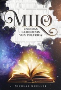 Cover: Milo und das Geheimnis von Polyrica - Nova MD