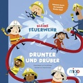 Cover: Kleine Feuerwehr. Drunter und dr&uuml;ber - Migo