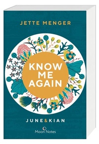 Abbildung von: Know Us 1. Know me again. June & Kian - Moon Notes