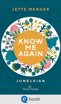 Abbildung von: Know Us 1. Know me again. June & Kian - Moon Notes