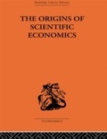 Cover: The Origins of Scientific Economics - Routledge