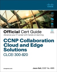 Abbildung von: CCNP Collaboration Cloud and Edge Solutions CLCEI 300-820 Official Cert Guide - Cisco Press