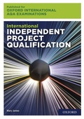 Cover: Oxford International AQA Examinations: International Independent Project Qualification - OUP Oxford