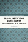 Cover: Gradual Institutional Change in Japan - Routledge