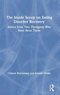 Cover: The Inside Scoop on Eating Disorder Recovery - Routledge
