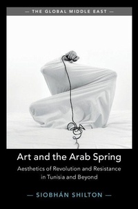 Enlarge image Cover: Art and the Arab Spring - Cambridge University Press