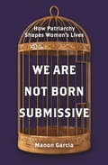 Bild: We Are Not Born Submissive - Princeton University Press