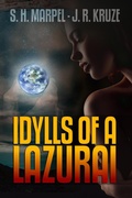 Cover: Idylls of a Lazurai (Speculative Fiction Modern Parables) - Living Sensical Press