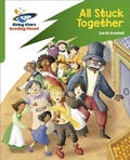 Cover: Reading Planet: Rocket Phonics - Target Practice - All Stuck Together - Green - Rising Stars