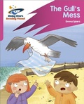 Cover: Reading Planet: Rocket Phonics - Target Practice - The Gull's Mess - Pink B - Rising Stars