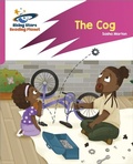 Cover: Reading Planet: Rocket Phonics - Target Practice - The Cog - Pink A - Rising Stars