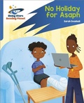 Cover: Reading Planet: Rocket Phonics - Target Practice - No Holiday For Asaph - Blue - Rising Stars