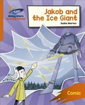 Cover: Reading Planet: Rocket Phonics - Target Practice - Jakob and the Ice Giant - Orange - Rising Stars