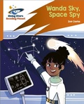 Cover: Reading Planet: Rocket Phonics - Target Practice - Wanda Sky, Space Spy - Orange - Rising Stars