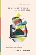 Cover: The Rise and Triumph of the Modern Self - Crossway