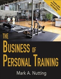 Abbildung von: The Business of Personal Training - Human Kinetics Publishers