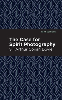 Abbildung von: The Case for Spirit Photography - Mint Editions
