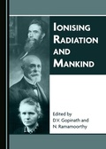 Cover: Ionising Radiation and Mankind - Cambridge Scholars Publishing
