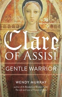 Enlarge image Cover: Clare of Assisi - Paraclete Press