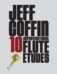 Abbildung von: 10 Improvisational Flute Etudes - Jeff Coffin