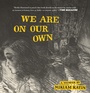Cover: We Are on Our Own - Drawn & Quarterly