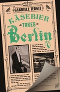 Cover: K&auml;sebier Takes Berlin - Pushkin Press