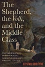 Cover: The Shepherd, the <I>Volk</I>, and the Middle Class - De Gruyter