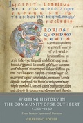 Cover: Writing History in the Community of St Cuthbert, c.700-1130 - De Gruyter