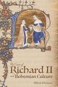 Cover: The Court of Richard II and Bohemian Culture - De Gruyter
