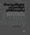 Cover: Twilight of Jewish Philosophy - Routledge
