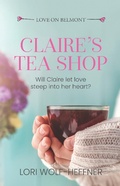 Cover: Claire's Tea Shop (Love on Belmont, #0.1) - Head in the Ground Publishing