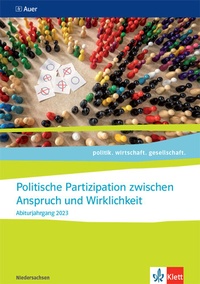 Abbildung von: Politische Partizipation zwischen Anspruch und Wirklichkeit. Abiturjahrgang 2023 - Klett