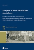 Cover: Aneignen in einer historischen Ausstellung - hep verlag