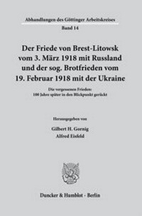Abbildung von: Der Friede von Brest-Litowsk vom 3. März 1918 mit Russland und der sog. Brotfrieden vom 19. Februar 1918 mit der Ukraine. - fibre