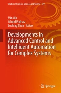 Enlarge image Cover: Developments in Advanced Control and Intelligent Automation for Complex Systems - Springer