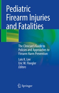 Abbildung von: Pediatric Firearm Injuries and Fatalities - Springer