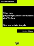 Cover: &Uuml;ber den physiologischen Schwachsinn des Weibes - BoD E-Short