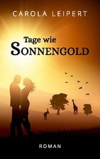 Abbildung von: Tage wie Sonnengold - BoD - Books on Demand