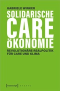 Cover: Solidarische Care-&Ouml;konomie - transcript