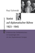 Cover: Statist auf diplomatischer B&uuml;hne 1923-1945 - CEP Europ&auml;ische Verlagsanstalt
