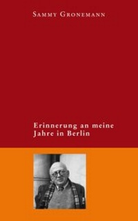 Abbildung von: Erinnerung an meine Jahre in Berlin - CEP Europäische Verlagsanstalt