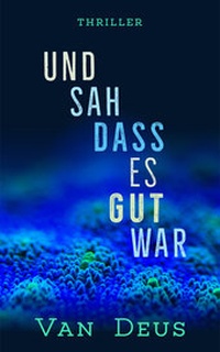Enlarge image Cover: UND SAH DASS ES GUT WAR - B-B-One Publishing