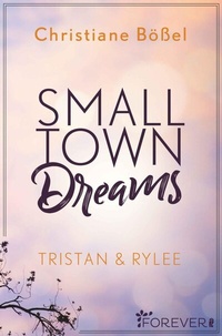 Abbildung von: Small Town Dreams (Minot Love Story 2) - Forever